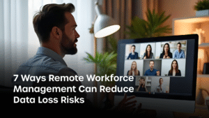 7 Ways Remote Workforce Management Can Reduce Data Loss Risks – infographic on data protection
